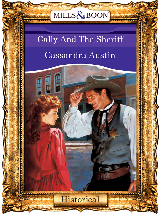 Title details for Cally and the Sheriff by Cassandra Austin - Available